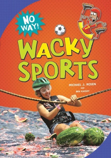 Michael J. Rosen, Ben Kassoy - Wacky Sports, E-bok