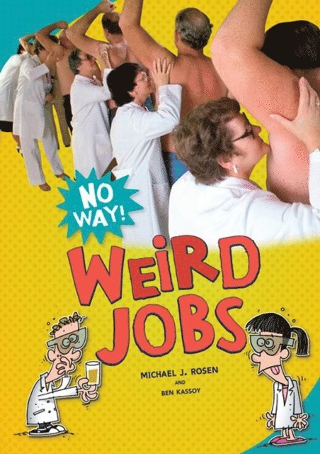 Michael J. Rosen, Ben Kassoy - Weird Jobs, E-bok