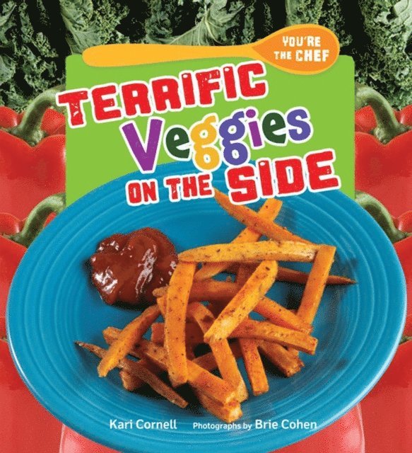 Kari Cornell - Terrific Veggies on the Side, E-bok