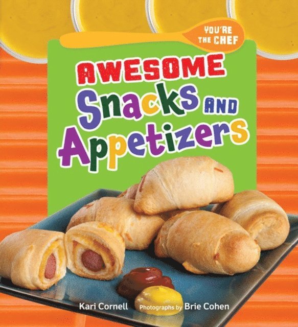 Kari Cornell - Awesome Snacks and Appetizers, E-bok