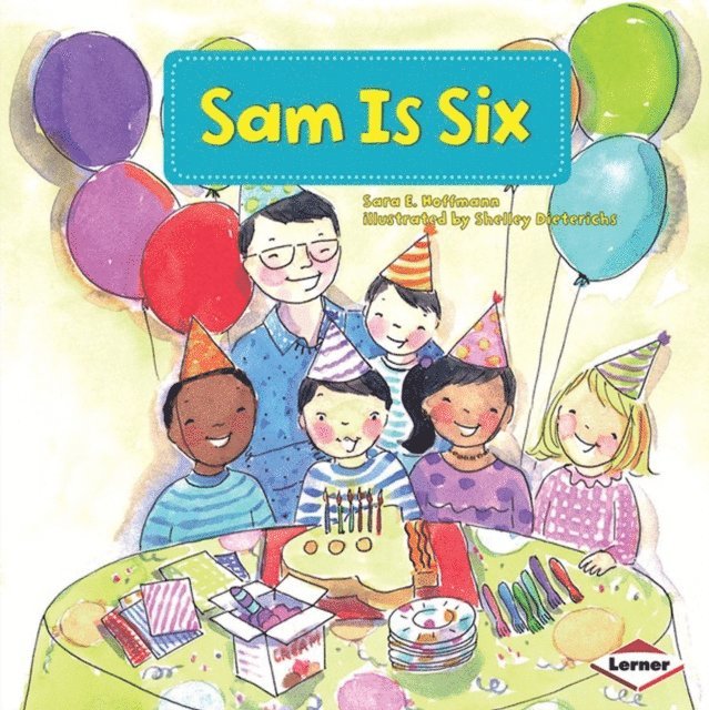 Sara E. Hoffmann - Sam Is Six, E-bok