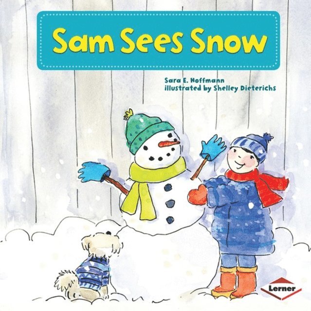 Sara E. Hoffmann - Sam Sees Snow, E-bok