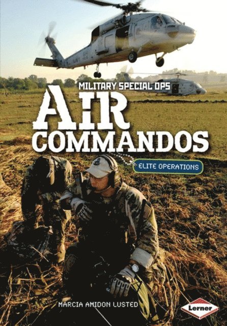 Marcia Amidon Lusted - Air Commandos, E-bok