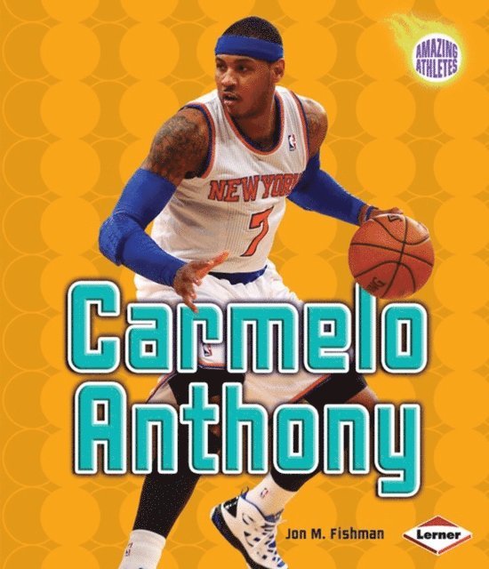 Jon M. Fishman - Carmelo Anthony, E-bok