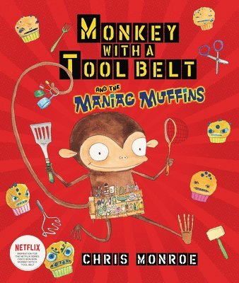 Chris Monroe - Monkey with a Tool Belt and the Maniac Muffins, Inbunden. Tillgänglighet: Tillfälligt slut
