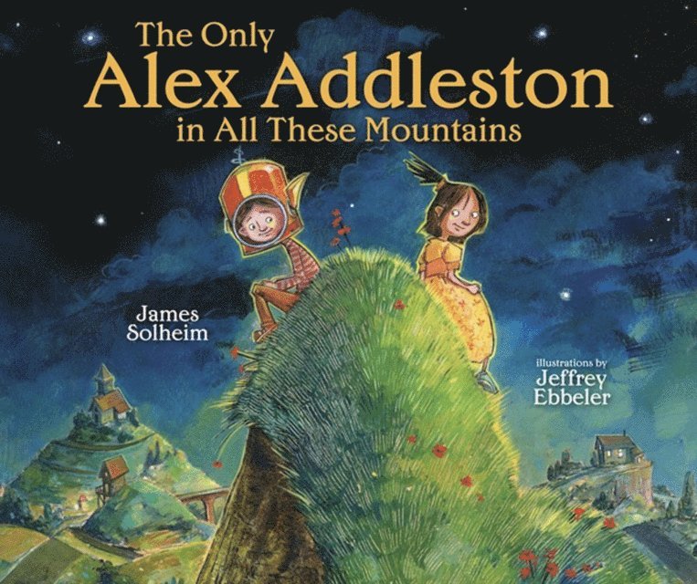 James Solheim - Only Alex Addleston in All These Mountains, E-bok