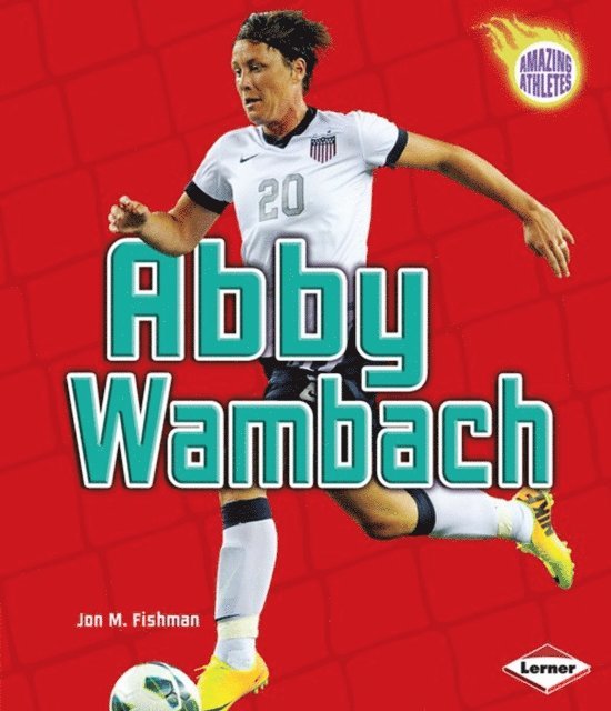 Jon M. Fishman - Abby Wambach, E-bok