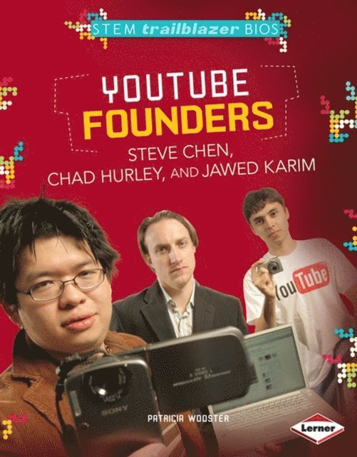 Patricia Wooster - YouTube Founders Steve Chen, Chad Hurley, and Jawed Karim, E-bok