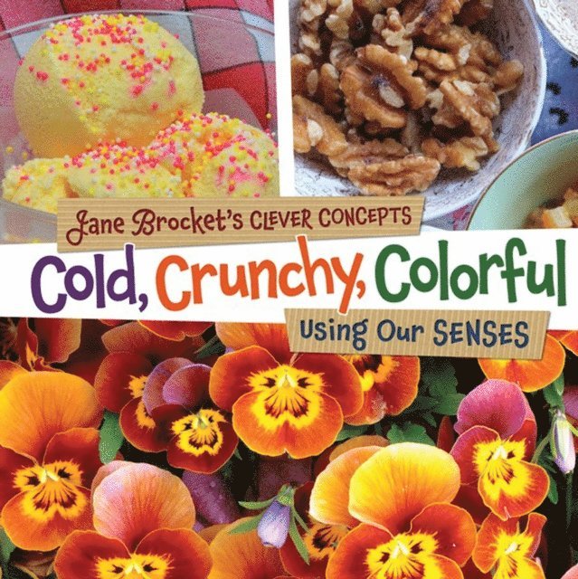 Jane Brocket - Cold, Crunchy, Colorful, E-bok