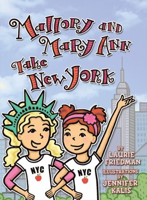 Laurie Friedman - Mallory and Mary Ann Take New York, E-bok