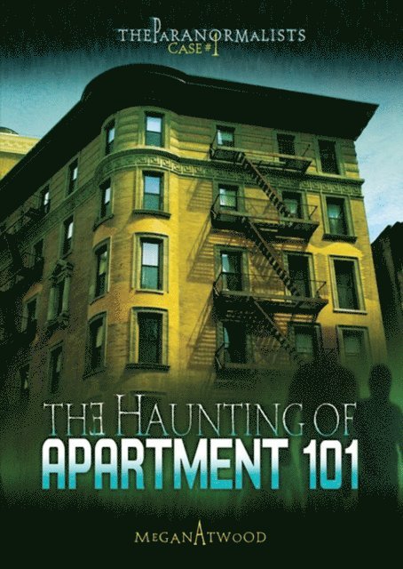 Megan Atwood - Haunting of Apartment 101, E-bok