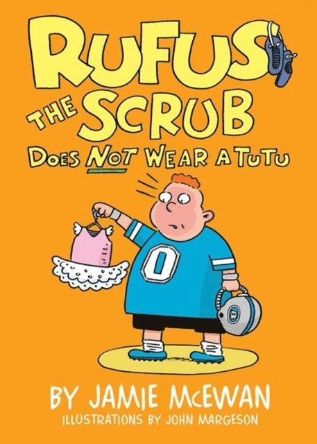 Jamie McEwan - Rufus the Scrub Does Not Wear a Tutu, E-bok