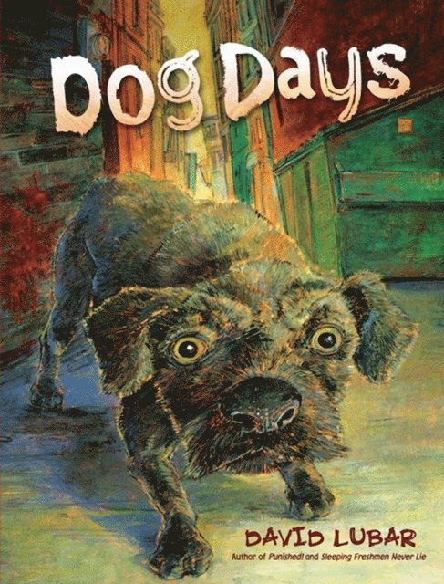 David Lubar - Dog Days, E-bok