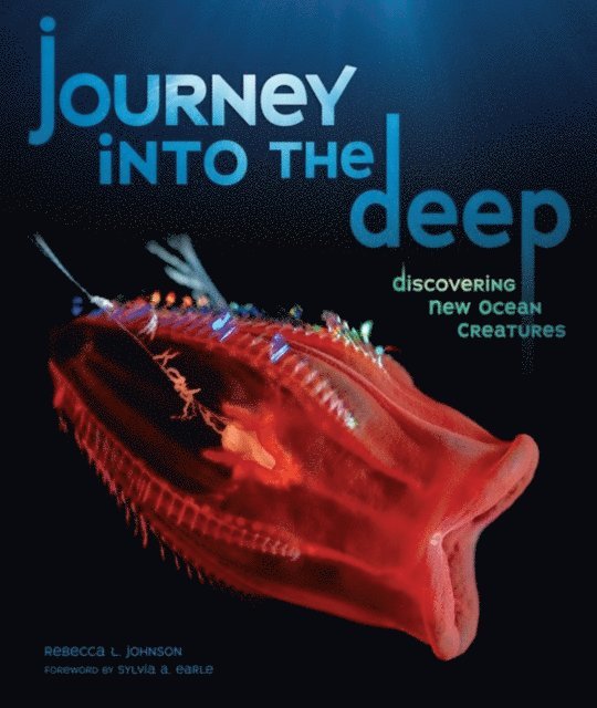 Rebecca L. Johnson - Journey into the Deep, E-bok