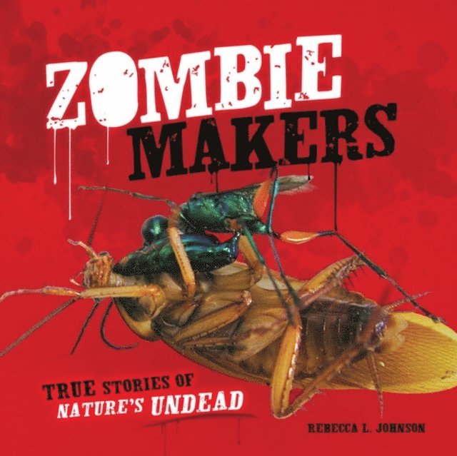Rebecca L. Johnson - Zombie Makers, E-bok