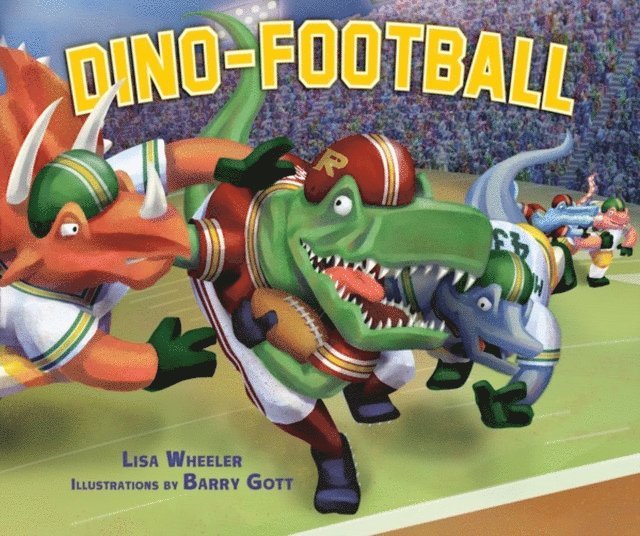 Lisa Wheeler - Dino-Football, E-bok