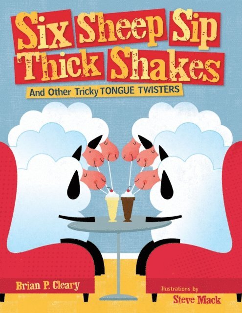 Steve Mack, Brian P Cleary - Six Sheep Sip Thick Shakes, E-bok