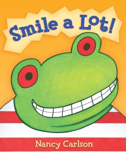 Nancy Carlson - Smile a Lot!, E-bok