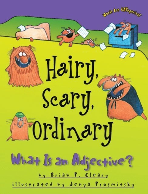 Brian P. Cleary - Hairy, Scary, Ordinary, E-bok