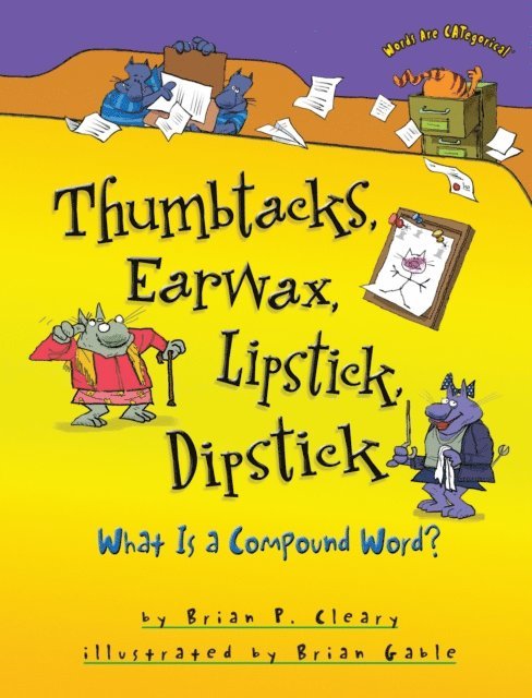 Brian P. Cleary - Thumbtacks, Earwax, Lipstick, Dipstick, E-bok