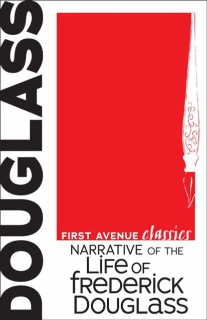 Frederick Douglass - Narrative of the Life of Frederick Douglass, E-bok