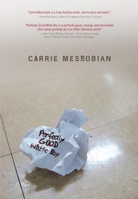 Carrie Mesrobian - Perfectly Good White Boy, E-bok. Tillgänglighet: Lägg i varukorg