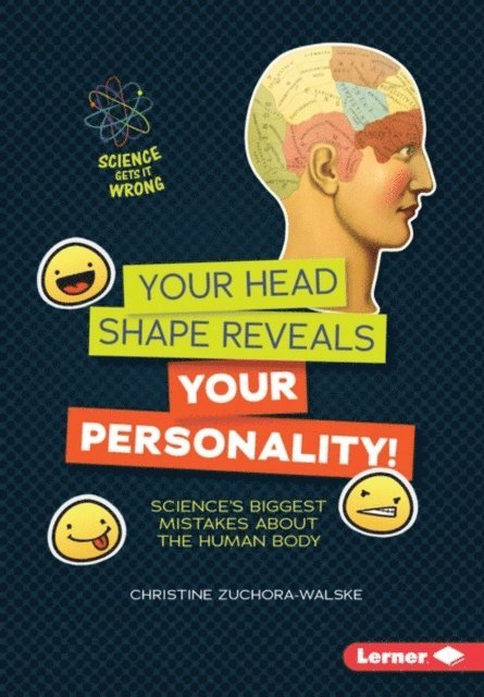 Christine Zuchora-Walske - Your Head Shape Reveals Your Personality!, E-bok