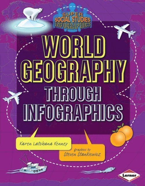 Karen Latchana Kenney - World Geography through Infographics, E-bok