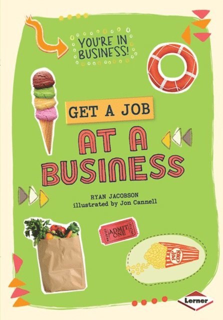 Ryan Jacobson - Get a Job at a Business, E-bok
