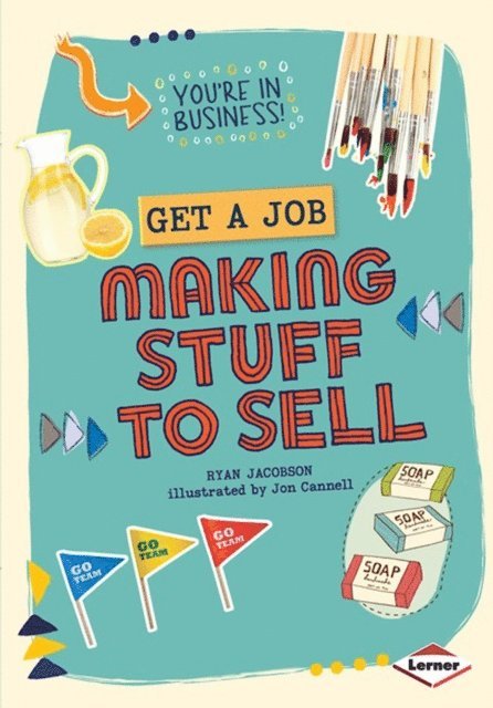Ryan Jacobson - Get a Job Making Stuff to Sell, E-bok