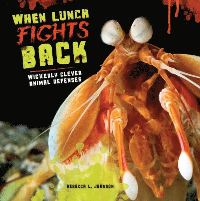 Rebecca L. Johnson - When Lunch Fights Back, E-bok