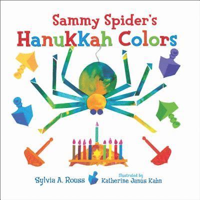 Sylvia A. Rouss - Sammy Spider's Hanukkah Colors, Kartonnage. Tillgänglighet: Lägg i varukorg