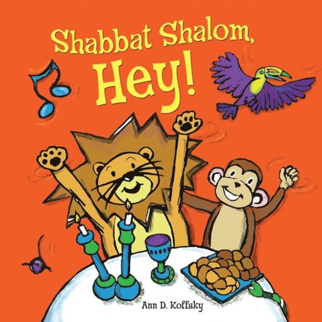 Ann D. Koffsky - Shabbat Shalom, Hey!, E-bok