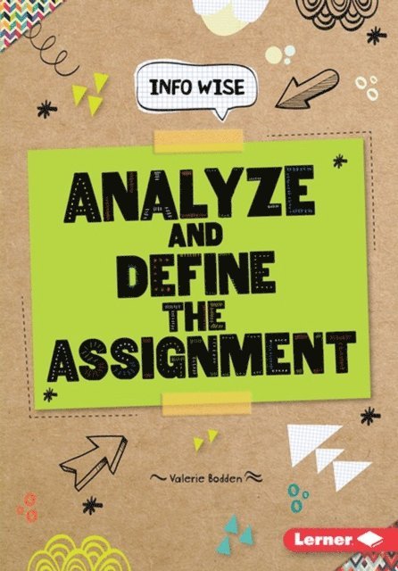 Valerie Bodden - Analyze and Define the Assignment, E-bok