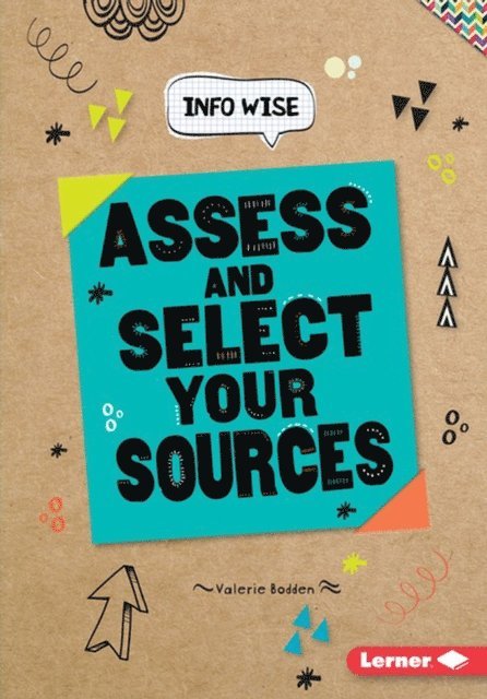 Valerie Bodden - Assess and Select Your Sources, E-bok