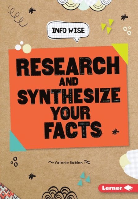 Valerie Bodden - Research and Synthesize Your Facts, E-bok