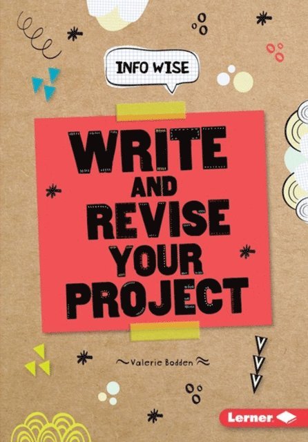 Valerie Bodden - Write and Revise Your Project, E-bok