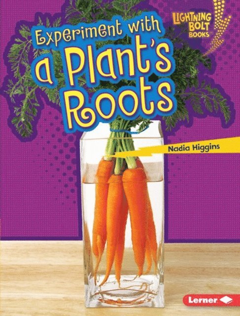 Nadia Higgins - Experiment with a Plant's Roots, E-bok