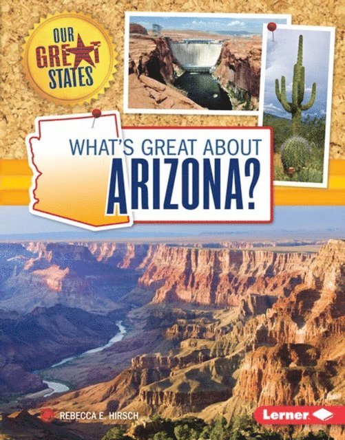 Rebecca E. Hirsch - What's Great about Arizona?, E-bok