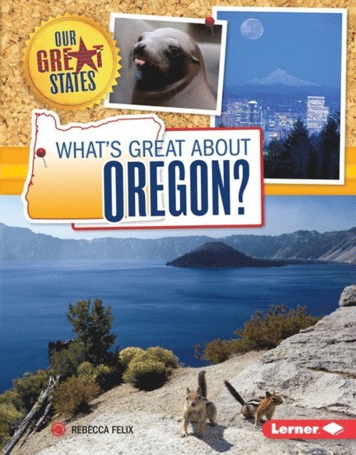 Rebecca Felix - What's Great about Oregon?, E-bok
