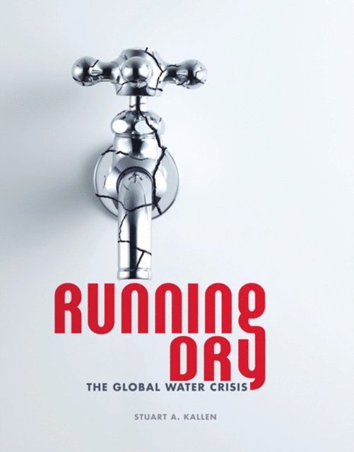 Stuart A. Kallen - Running Dry, E-bok