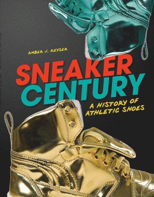 Amber J. Keyser - Sneaker Century, E-bok
