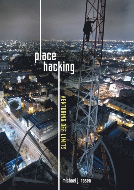 Michael J. Rosen - Place Hacking, E-bok