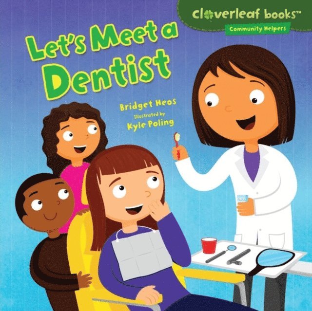 Kyle Poling, Bridget Heos - Let's Meet a Dentist, E-bok. Tillgänglighet: Lägg i varukorg