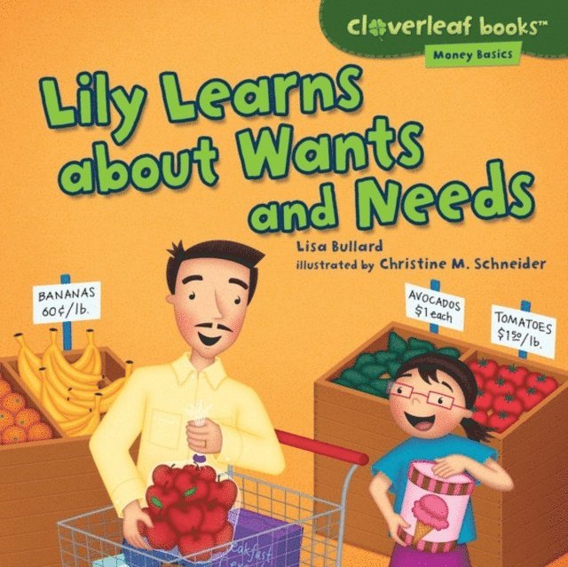 Lisa Bullard - Lily Learns about Wants and Needs, E-bok