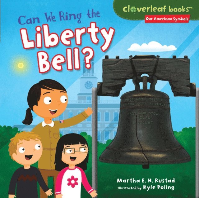 Kyle Poling, Martha E. H. E.H. Rustad - Can We Ring the Liberty Bell?, E-bok. Tillgänglighet: Lägg i varukorg