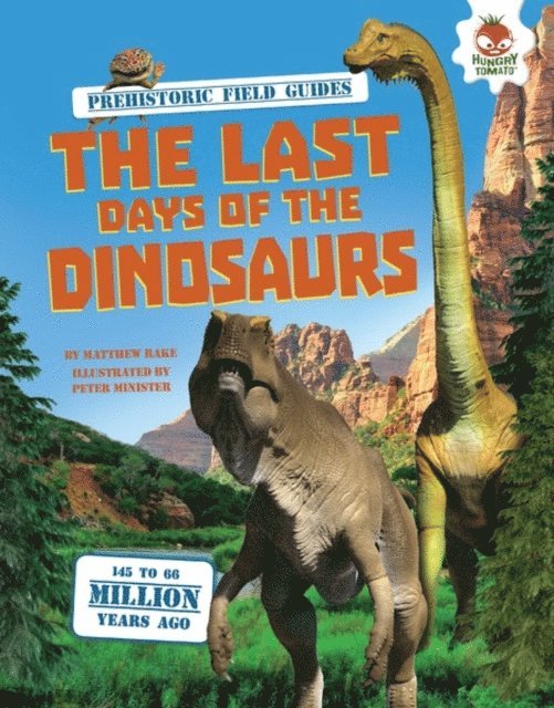 Matthew Rake - Last Days of the Dinosaurs, E-bok