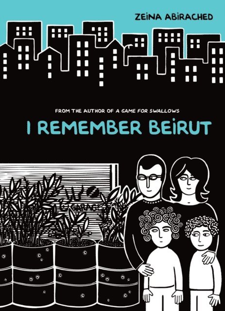Zeina Abirached - I Remember Beirut, E-bok