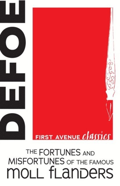 Daniel Defoe - Fortunes and Misfortunes of the Famous Moll Flanders, E-bok