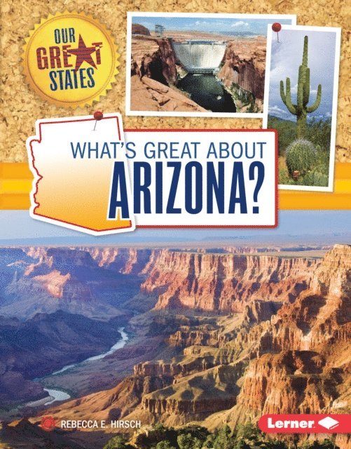 Rebecca E. Hirsch - What's Great about Arizona?, E-bok